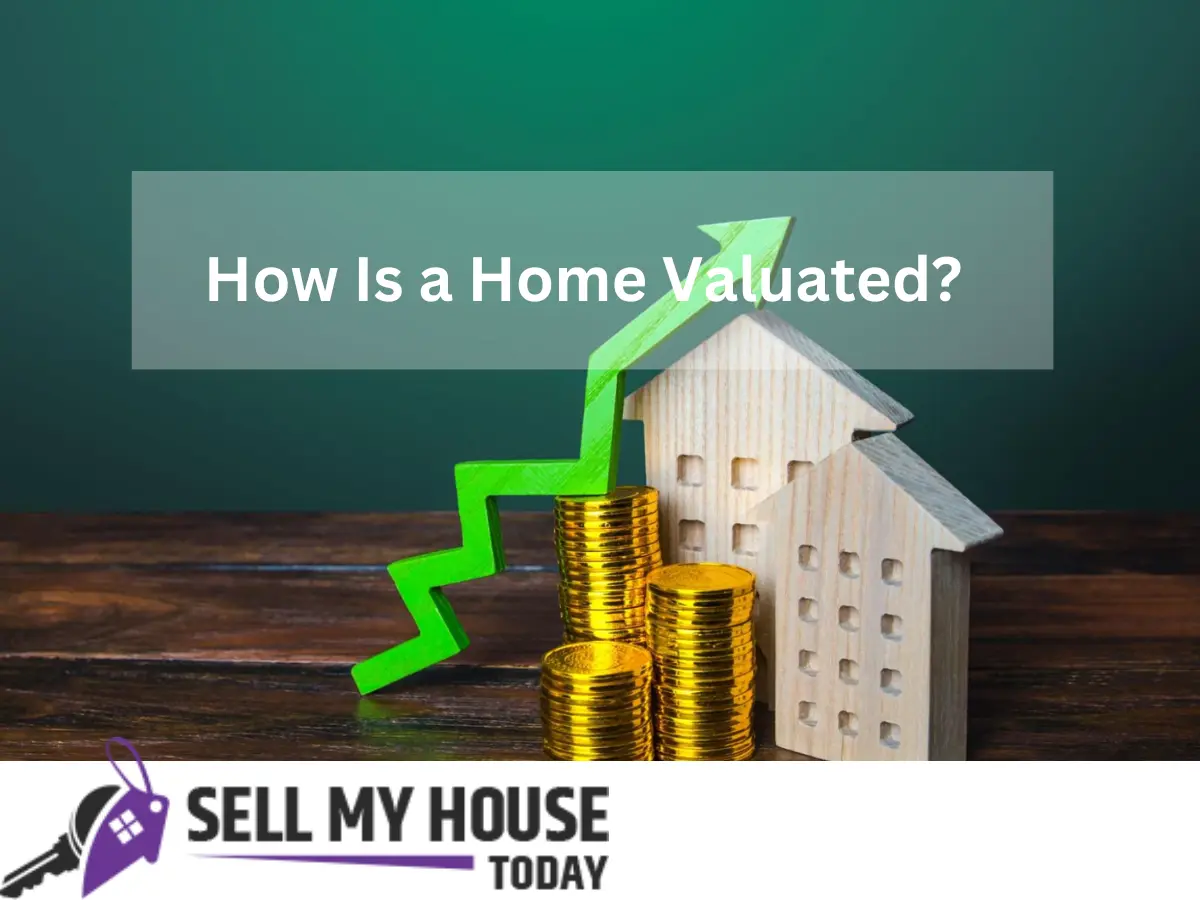 How Is A Home Valuated